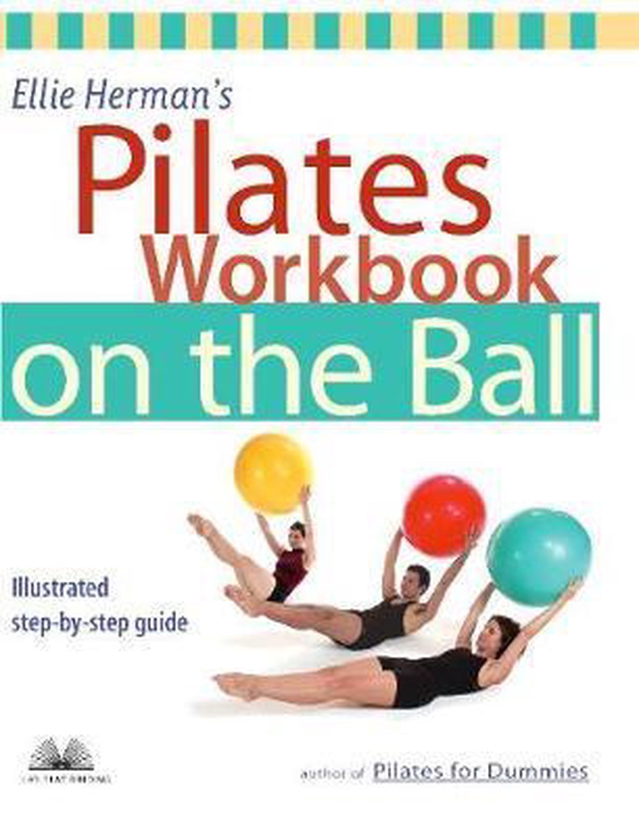 Ellie Herman's Pilates Workbook On The Ball