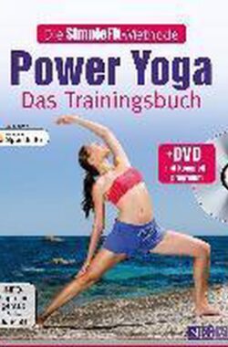 Die SimpleFit-Methode – Power Yoga – Das Trainingsbuch (Mit DVD)