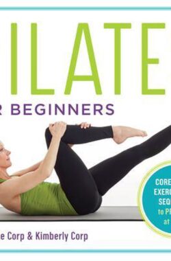 Pilates for Beginners: Core Pilates Exercises and Easy Sequences to Practice at Home
