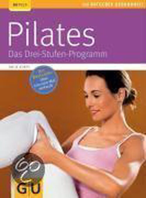 Pilates. Das Drei-Stufen-Programm