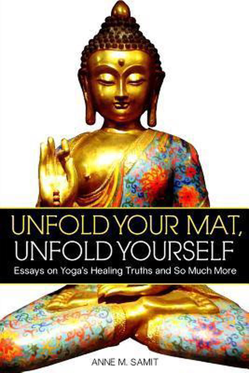 Unfold Your Mat, Unfold Yourself