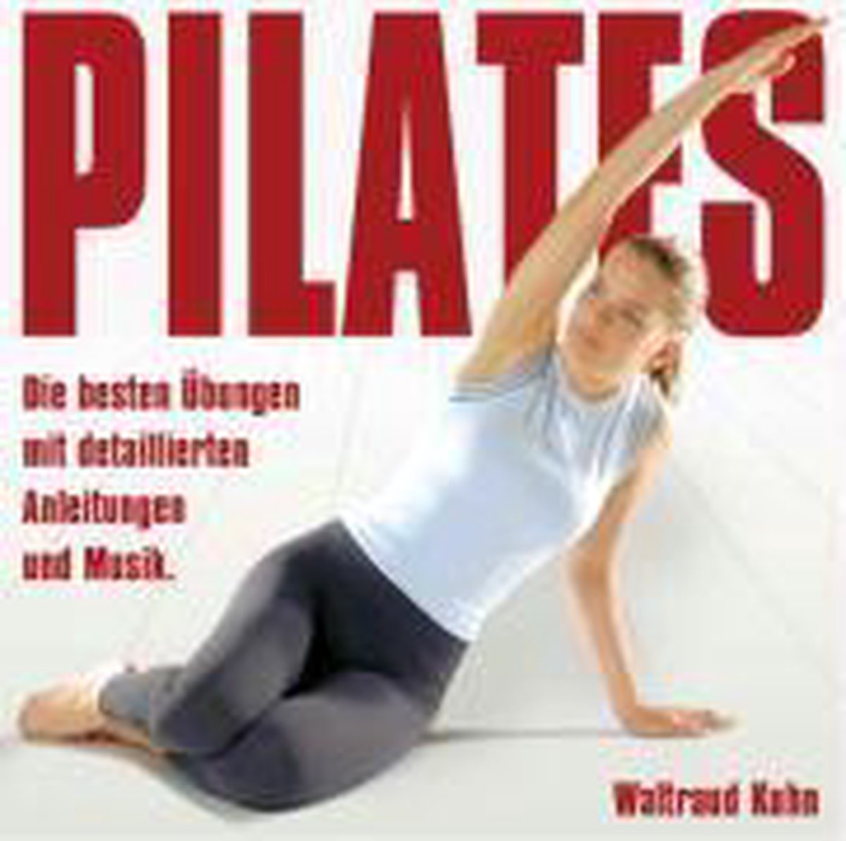 Pilates - Die besten Übungen. CD
