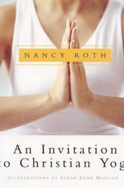 An Invitation to Christian Yoga [With CD]