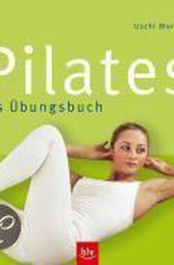 Pilates – Das Übunsgbuch