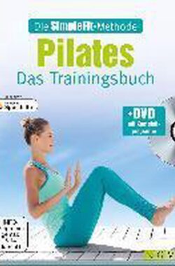 Die SimpleFit-Methode – Pilates – Das Trainingsbuch (Mit DVD)