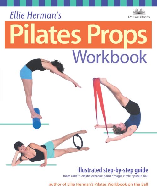 ISBN Ellie Herman's Pilates Props Workbook, Santé, esprit et corps, Anglais, Livre broché, 144 pages