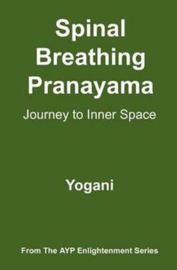 Ayp Enlightenment- Spinal Breathing Pranayama – Journey to Inner Space