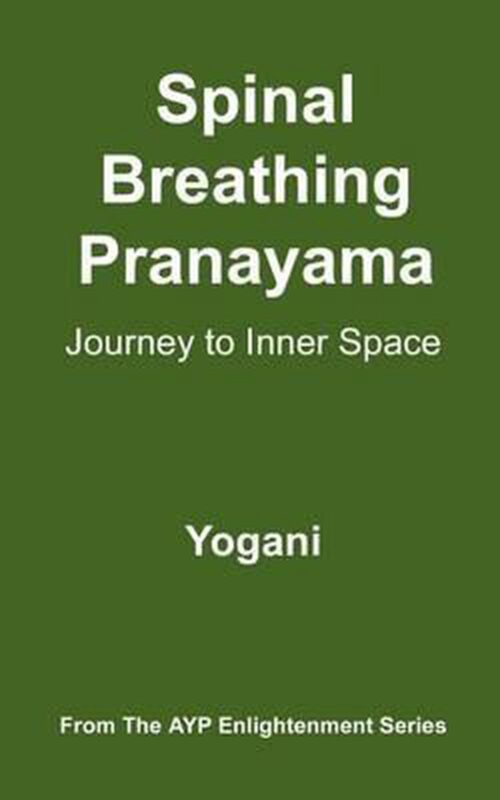 Ayp Enlightenment- Spinal Breathing Pranayama - Journey to Inner Space