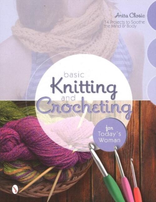 Basic Knitting and Crocheting for Today's Woman