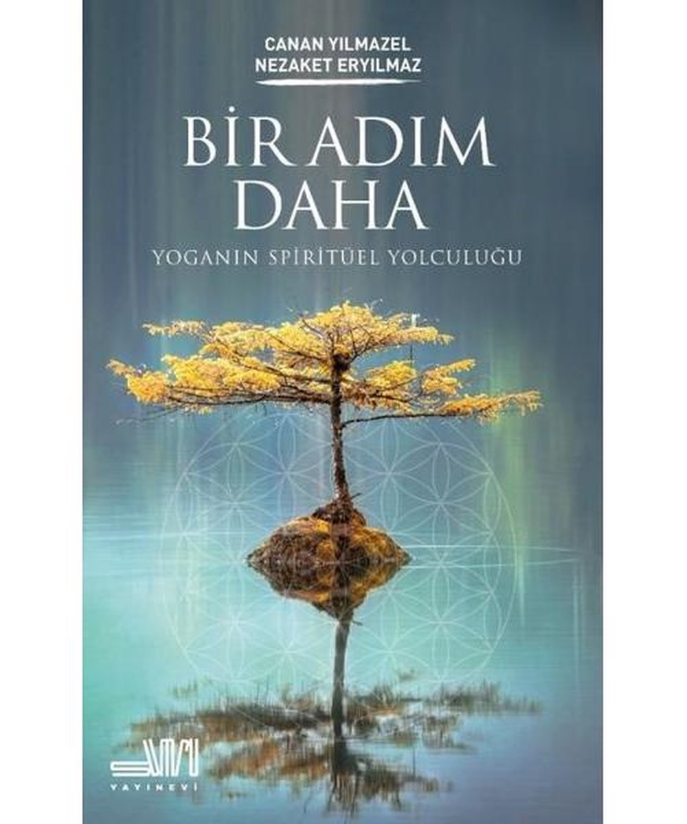 Bir Adım Daha Yoganın Spiritüel Yolculuğu