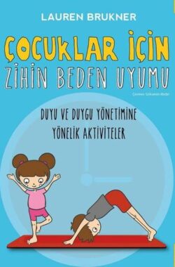 Çocuklar İçin Zihin Beden Uyumu Duygu ve Duygu Yönetimine