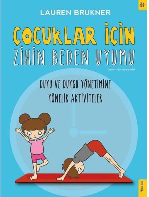 Çocuklar İçin Zihin Beden Uyumu Duygu ve Duygu Yönetimine