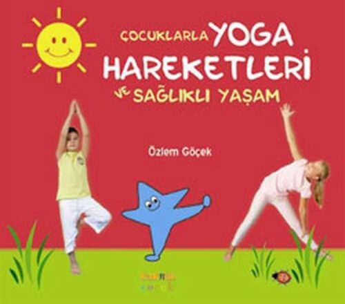 Çocuklarla Yoga Hareketleri ve Sağlıklı Yaşam