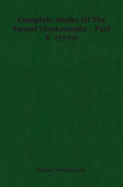 Complete Works Of The Swami Vivekananda – Part V (1919)