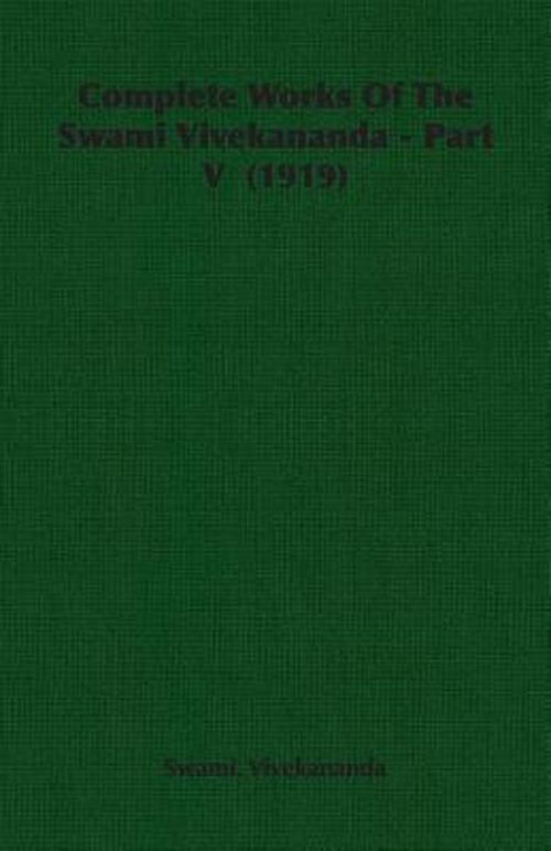 Complete Works Of The Swami Vivekananda - Part V (1919)