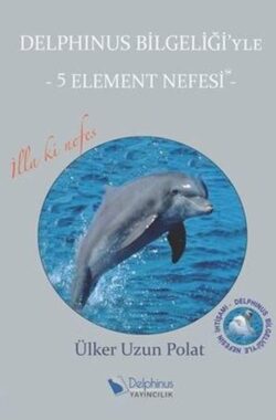 Delphinus Bilgeliği’yle-5 Element Nefesi