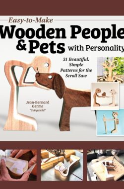 Easy-to-Make Wooden People & Pets with Personality