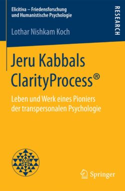 Elicitiva – Friedensforschung und Humanistische Psychologie- Jeru Kabbals ClarityProcess®