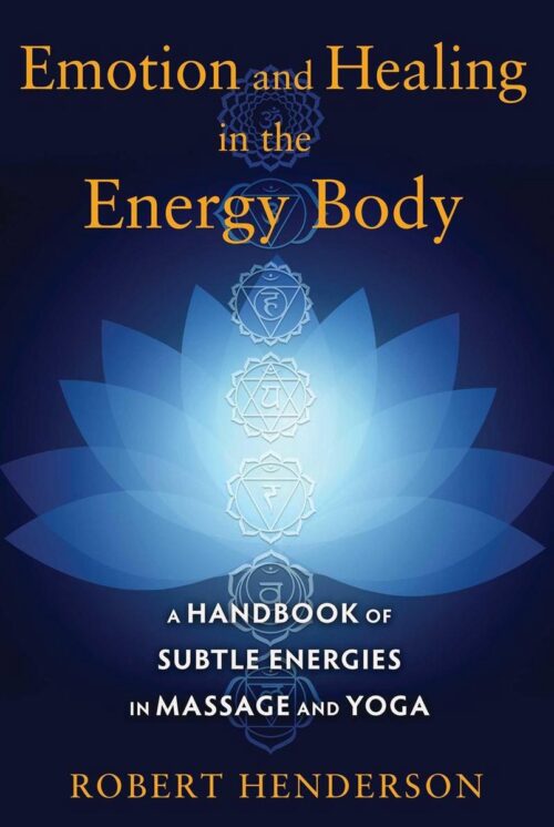 Emotion & Healing In The Energy Body