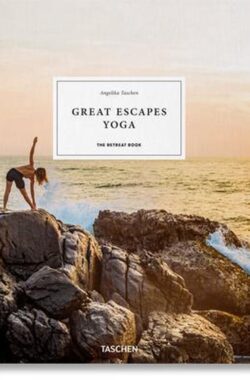 Great Escapes Yoga. The Retreat Book. 2020 Edition