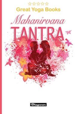 Great Yoga Books- GREAT YOGA BOOKS – Mahanirvana Tantra