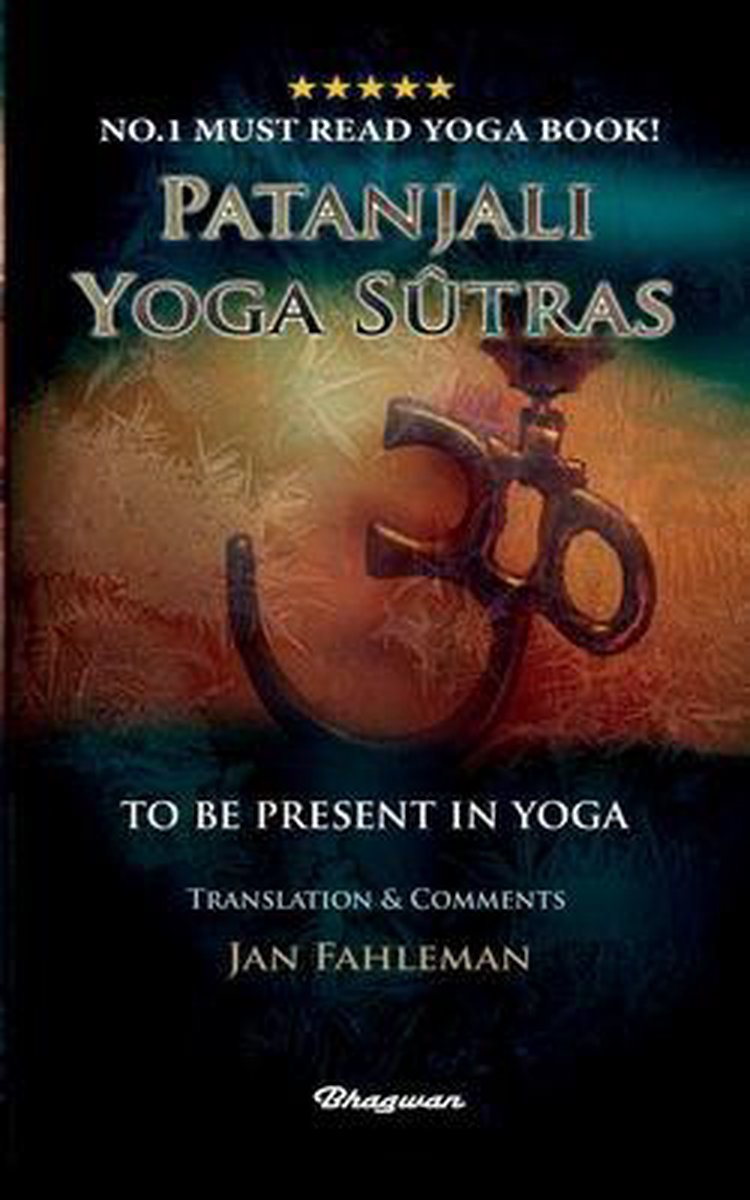 Great Yoga Books- Patanjali Yoga Sutras - To Be Present in Yoga