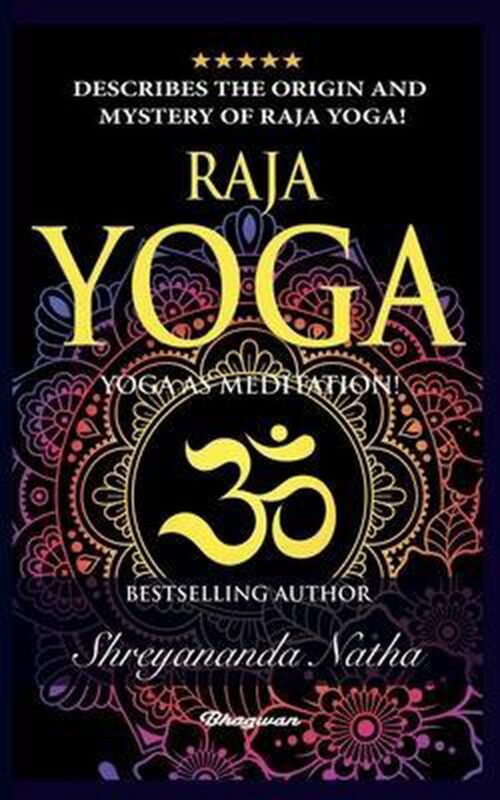 Great Yoga Books- Raja Yoga - Yoga as Meditation!