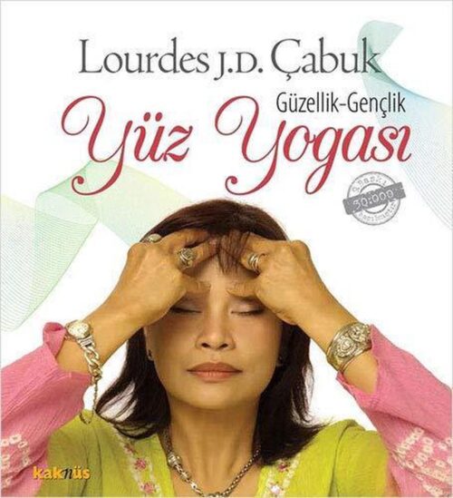 Güzellik - Gençlik: Yüz Yogası