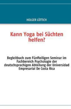 Kann Yoga bei Süchten helfen?