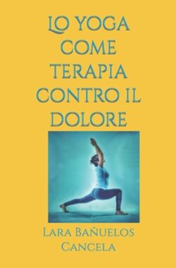 Lo yoga come terapia contro il dolore