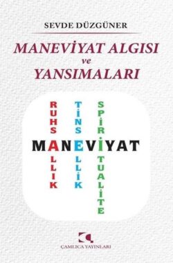 Maneviyat Algısı ve Yansımaları