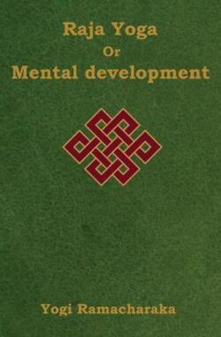 Raja Yoga or Mental development