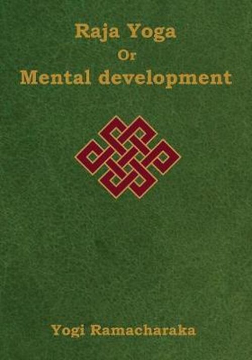 Raja Yoga or Mental development