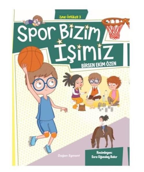 Spor Bizim İşimiz-Zıpır Öyküler 3