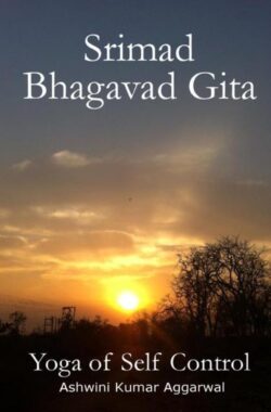 Srimad Bhagavad Gita – Yoga of Self Control