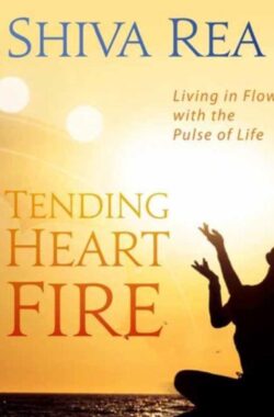 Tending the Heart Fire