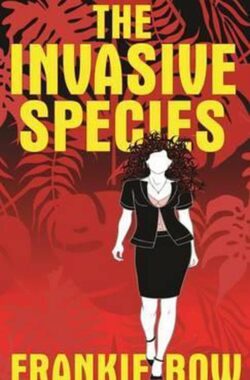 The Invasive Species