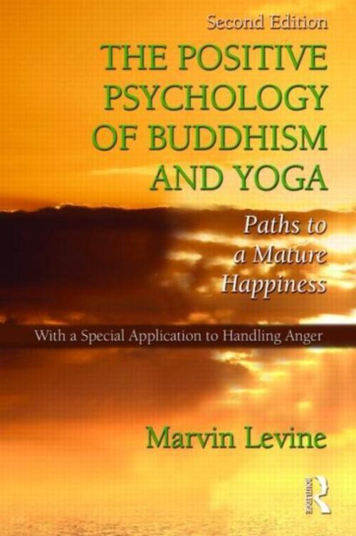 The Positive Psychology of Buddhism and Yoga