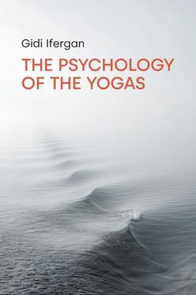 The Psychology of the Yogas