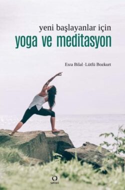 Yeni Başlayanlar İçin Yoga ve Meditasyon