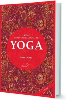 Yoga 1.Kitap Surya’dan Patanjali’ye