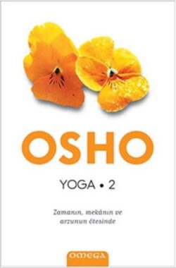 Yoga 2 Zamanin, Mekanin ve Arzunun Ötesinde