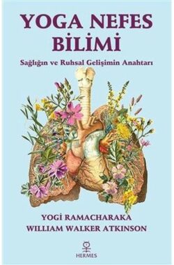 Yoga Nefes Bilimi Sağlığın ve Ruhsal Gelişimin Anahtarı