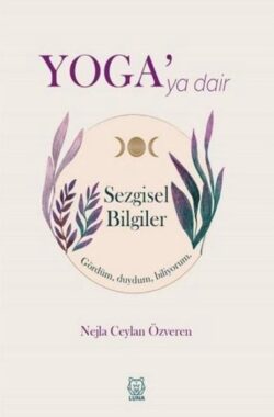 Yoga’ya Dair Sezgisel Bilgiler