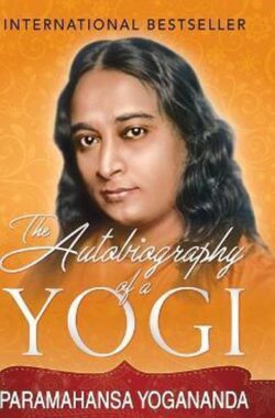 The Autobiography of a Yogi